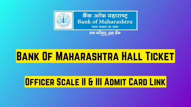 Bank Of Maharashtra Hall Ticket 2023