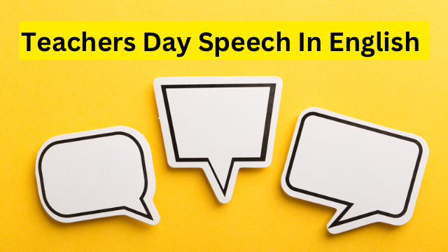 Teachers Day Speech In English 