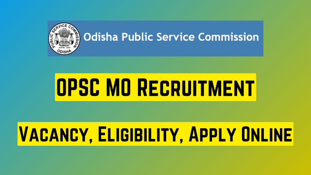 OPSC MO Recruitment 2023