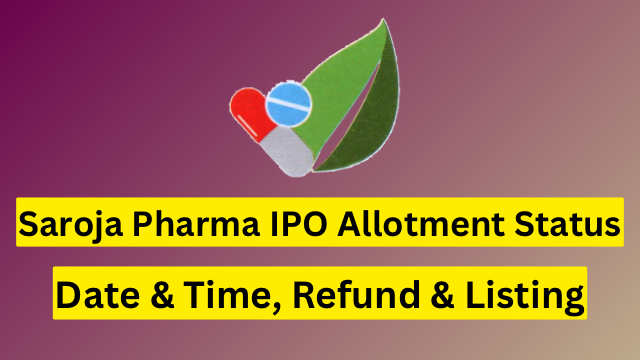 Saroja Pharma IPO Allotment Status