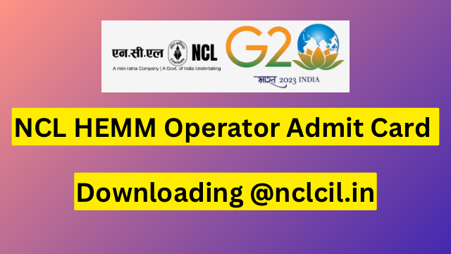 NCL HEMM Operator Admit Card 2023 