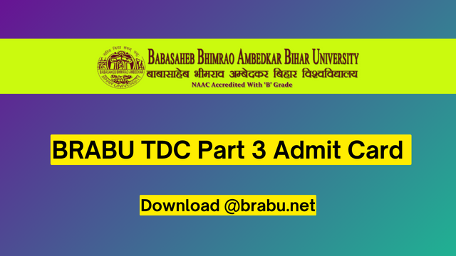 BRABU TDC Part 3 Admit Card 2023