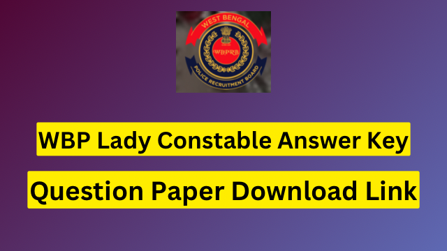 WBP Lady Constable Answer Key 2023
