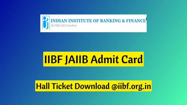 IIBF JAIIB Admit Card 2023