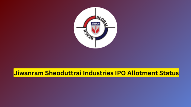 Jiwanram Sheoduttrai Industries IPO Allotment Status