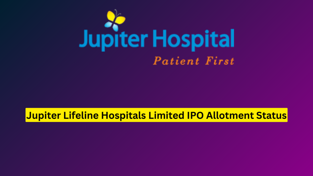 Jupiter Lifeline Hospitals Limited IPO Allotment Status