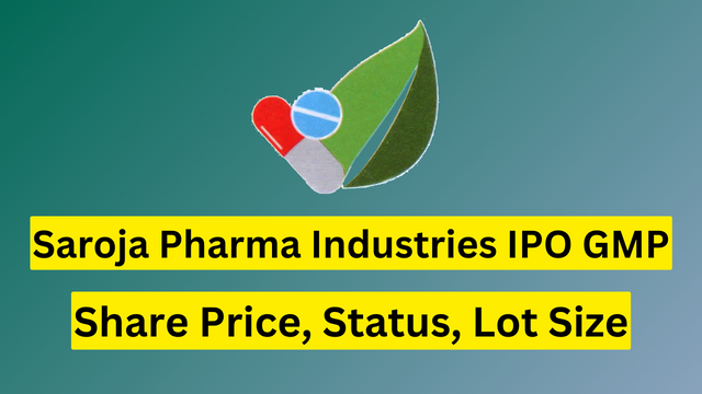 Saroja Pharma Industries IPO GMP