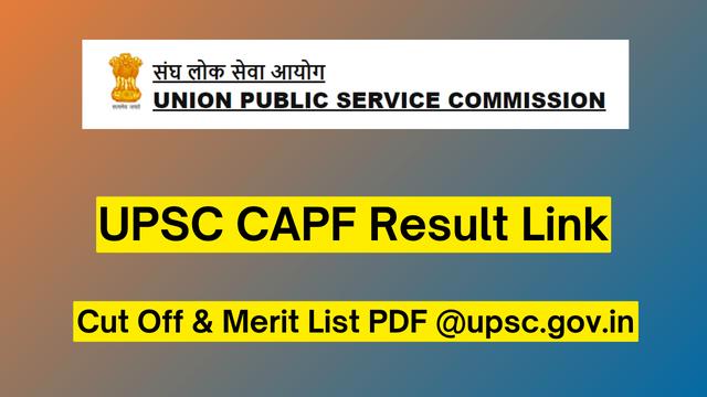 UPSC CAPF Result 2023 Link