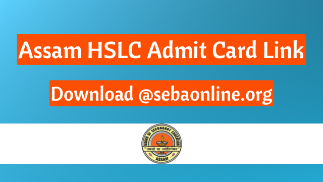 Assam HSLC Admit Card 2024 